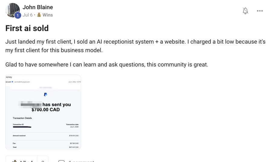John's community post: he landed his first client and sold an AI receptionist system and a website for 700 Canadian dollars, and says the community is great for learning and asking questions.
